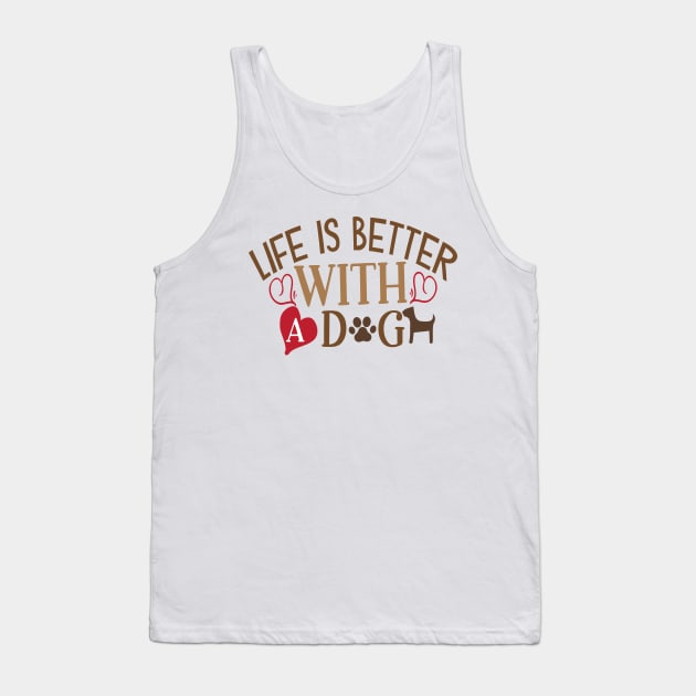 Life is better with a dog Tank Top by P-ashion Tee